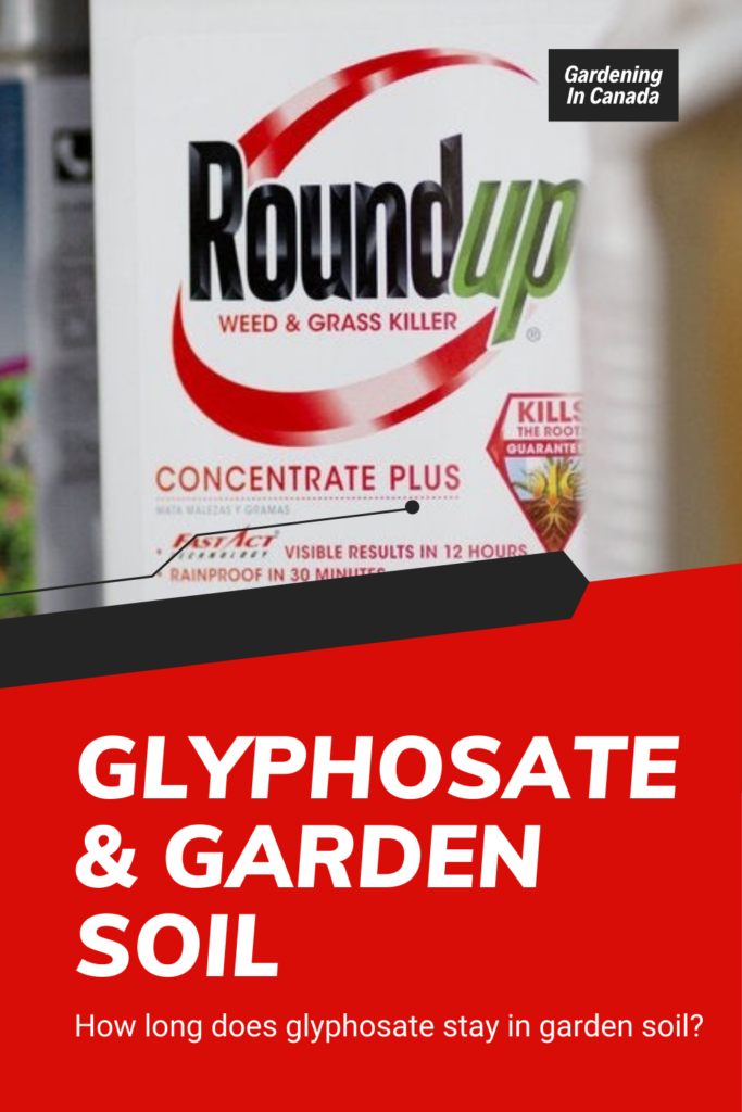 Does glyphosate stay in garden soil
